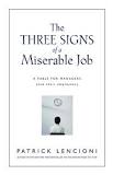 The Three Signs of a Miserable Job: A fable for managers (and their employees)